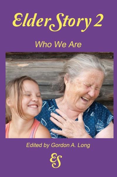 ElderStory 2 - Gordon A Long - Books - Airborn Press - 9780995268777 - April 18, 2017