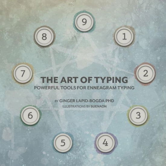 Cover for Ginger Lapid-Bogda · The Art of Typing: Powerful Tools for Enneagram Typing (Paperback Book) (2018)