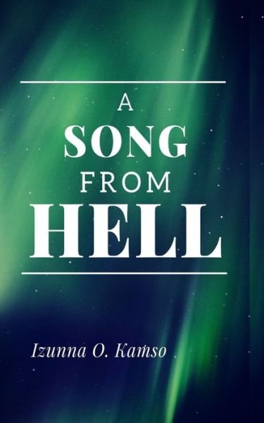 Cover for Izunna O Kamso · A Song from Hell (Pocketbok) (2020)