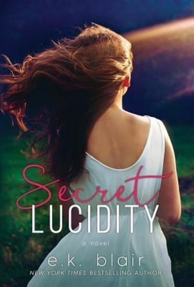 Cover for E K Blair · Secret Lucidity (Hardcover bog) (2018)