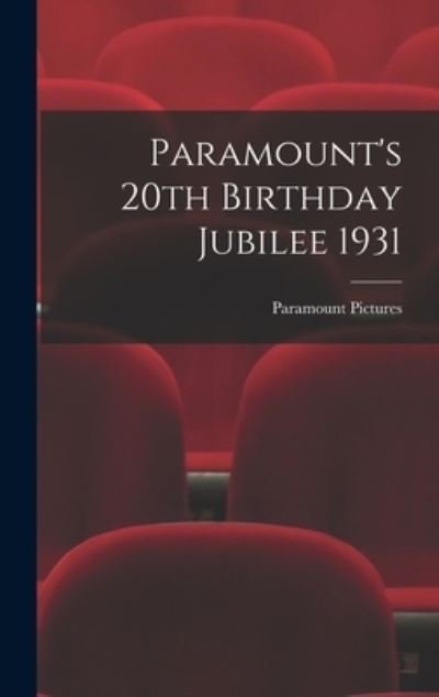 Cover for Paramount Pictures · Paramount's 20th Birthday Jubilee 1931 (Hardcover Book) (2021)