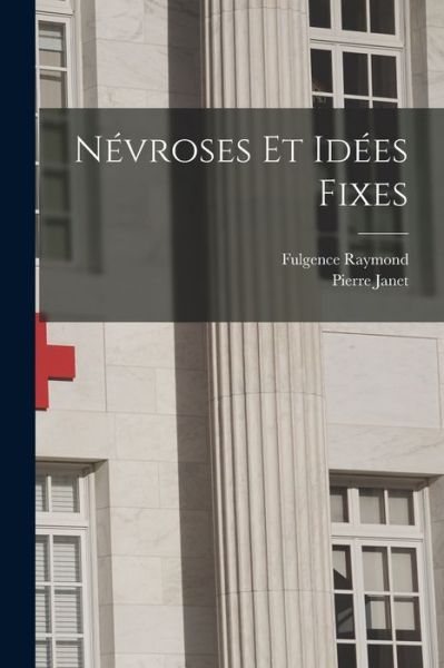 Cover for Pierre Janet · Névroses et Idées Fixes (Buch) (2022)