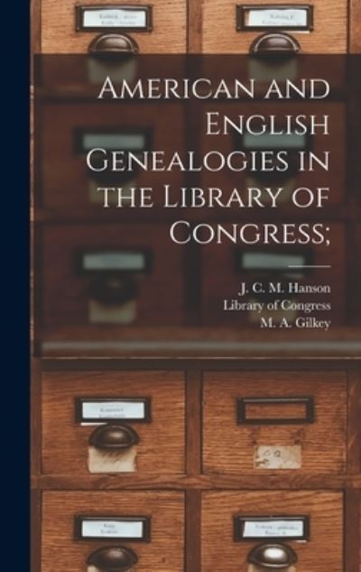 Cover for Library of Congress · American and English Genealogies in the Library of Congress; (Book) (2022)