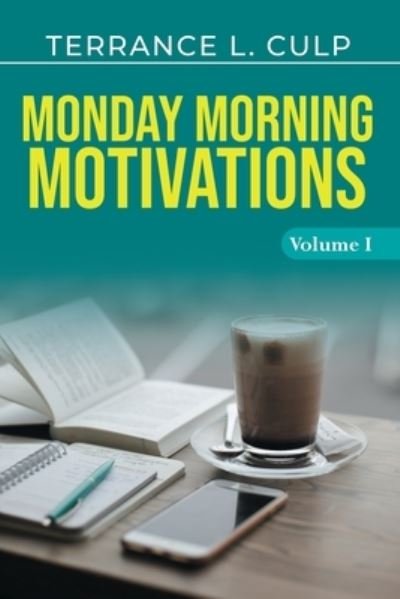 Terrance L Culp · Monday Morning Motivations - Volume 1 (Taschenbuch) (2022)