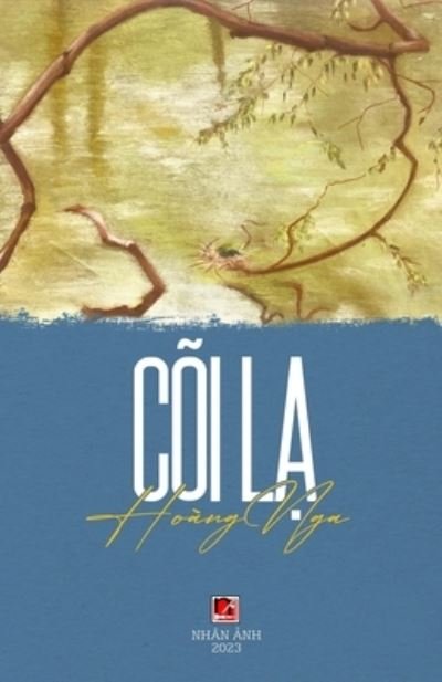 Cover for Nga Hoang · Cõi L&amp;#7841; (Book) (2023)