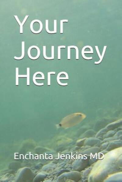 Cover for Enchanta Jenkins · Your Journey Here (Paperback Bog) (2019)