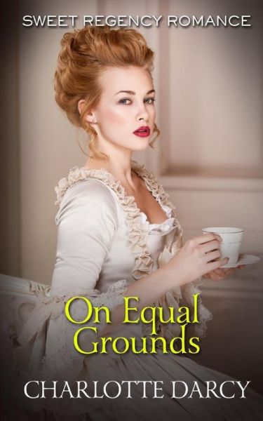 Charlotte Darcy · On Equal Grounds (Paperback Book) (2019)