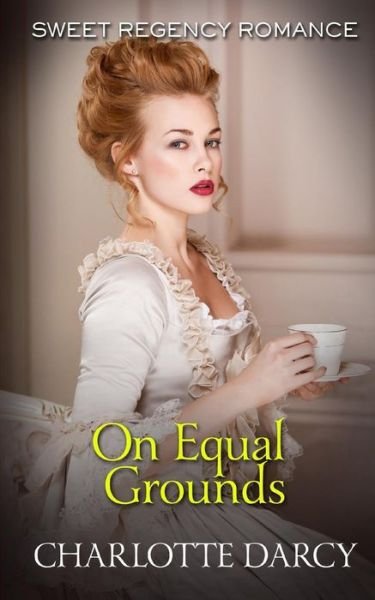 Charlotte Darcy · On Equal Grounds (Paperback Book) (2019)