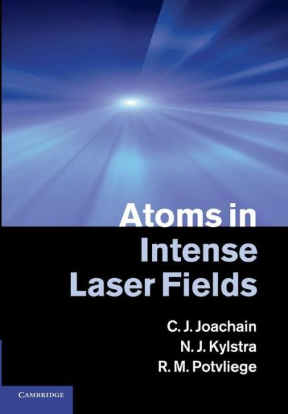 Cover for Joachain, C. J. (Universite Libre de Bruxelles) · Atoms in Intense Laser Fields (Paperback Book) (2014)