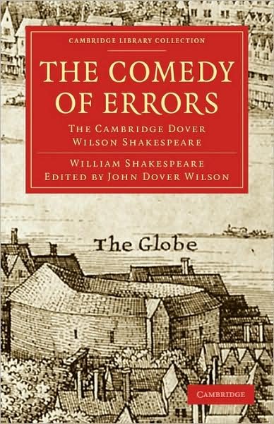 Cover for William Shakespeare · The Comedy of Errors: The Cambridge Dover Wilson Shakespeare - Cambridge Library Collection - Shakespeare and Renaissance Drama (Pocketbok) [2 Revised edition] (2009)