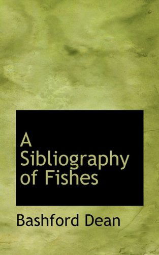 Cover for Bashford Dean · A Sibliography of Fishes (Paperback Book) (2009)