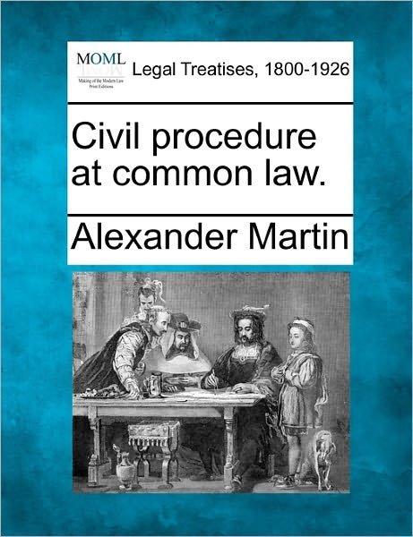 Cover for Alexander Martin · Civil Procedure at Common Law. (Paperback Bog) (2010)