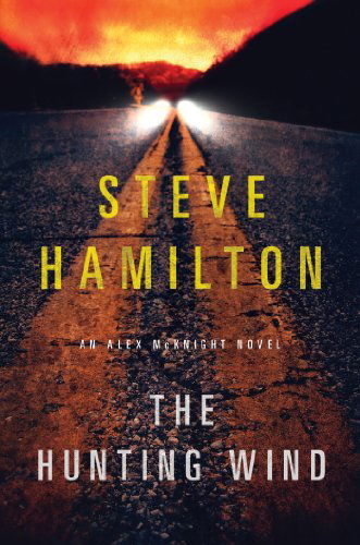 Cover for Steve Hamilton · The Hunting Wind: An Alex McKnight Mystery - Alex McKnight Novels (Paperback Book) [Reprint edition] (2013)