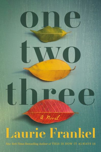 Cover for Laurie Frankel · One Two Three: A Novel (Hardcover Book) (2021)