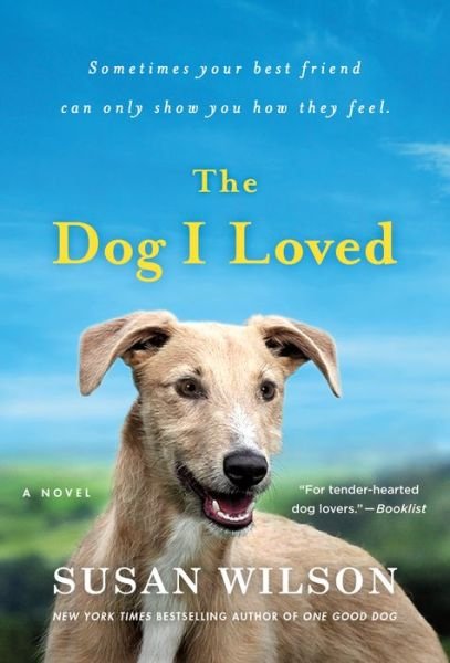Cover for Susan Wilson · The Dog I Loved: A Novel (Paperback Book) (2021)