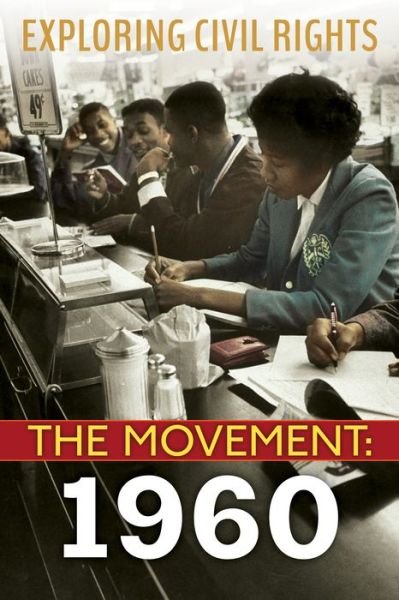 Cover for Selene Castrovilla · 1960 (Exploring Civil Rights: The Movement) - Exploring Civil Rights (Hardcover Book) [Library edition] (2022)