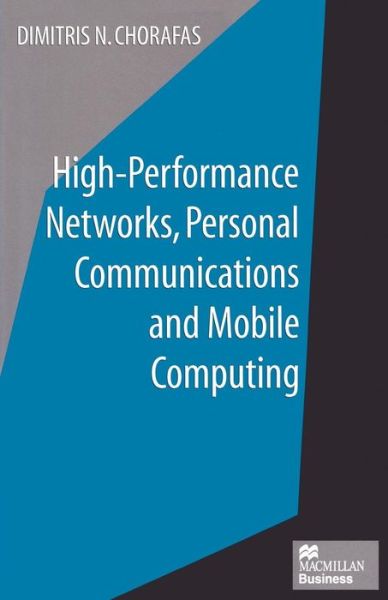 Cover for Dimitris N. Chorafas · High-Performance Networks, Personal Communications and Mobile Computing (Paperback Book) [1st ed. 1997 edition] (1997)