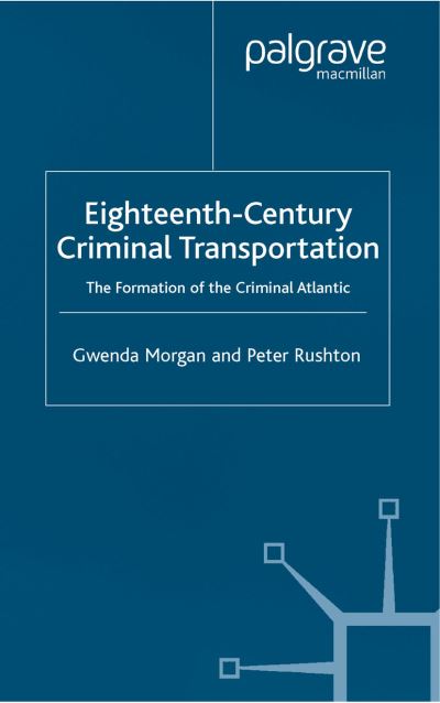 Cover for G. Morgan · Eighteenth-Century Criminal Transportation (Paperback Book) [1st ed. 2004 edition] (2004)