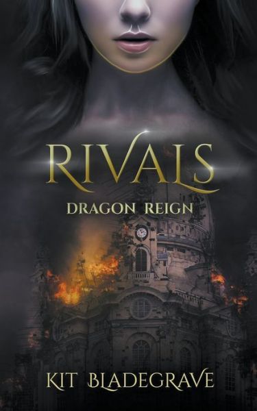 Rivals - Kit Bladegrave - Książki - Draft2Digital - 9781393614777 - 10 maja 2020