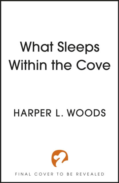 Cover for Harper L. Woods · What Sleeps Within the Cove: your next fantasy romance obsession! (Of Flesh and Bone Book 4) - Of Flesh &amp; Bone (Paperback Book) (2025)