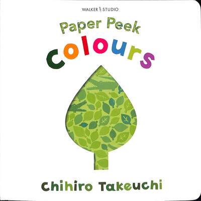 Paper Peek: Colours - Walker Studio - Chihiro Takeuchi - Książki - Walker Books Ltd - 9781406392777 - 7 listopada 2019