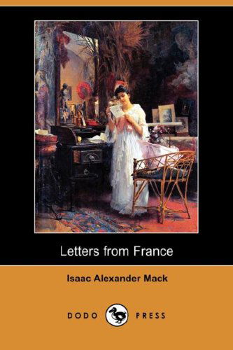 Cover for Isaac Alexander Mack · Letters from France (Dodo Press) (Paperback Book) (2007)