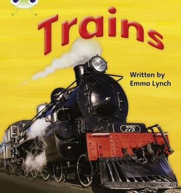 Cover for Emma Lynch · Bug Club Phonics - Phase 4 Unit 12: Trains - Bug Club Phonics (Taschenbuch) (2010)
