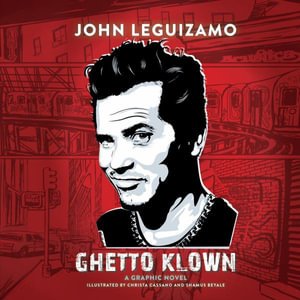 Cover for John Leguizamo · Ghetto Klown (Buch) (2019)