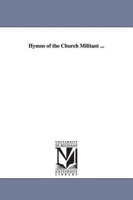 Cover for Anna Bartlett Warner · Hymns of the Church Militant ... (Paperback Book) (2006)