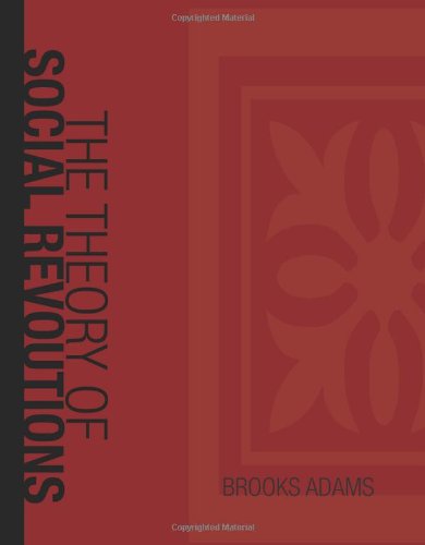 The Theory of Social Revolutions - Brooks Adams - Books - BiblioBazaar - 9781426402777 - January 11, 2008