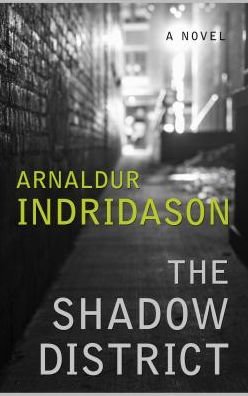 Cover for Arnaldur Indridason · The Shadow District (Hardcover Book) (2018)