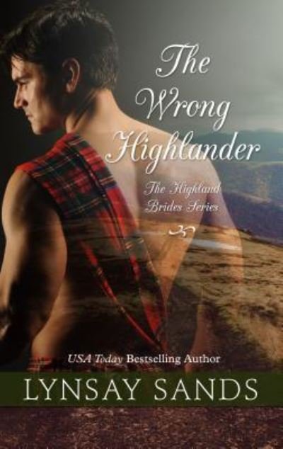 Cover for Lynsay Sands · The Wrong Highlander (Hardcover bog) (2019)