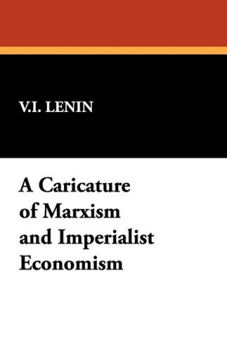 Cover for Vladimir Ilich Lenin · A Caricature of Marxism and Imperialist Economism (Paperback Book) (2008)