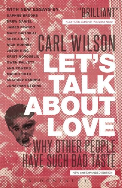 Cover for Carl Wilson · Let's Talk About Love: Why Other People Have Such Bad Taste (Taschenbuch) (2014)