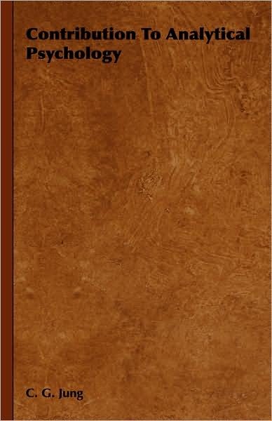 Cover for C. G. Jung · Contribution to Analytical Psychology (Inbunden Bok) (2008)