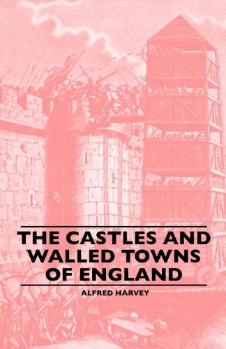 Cover for Alfred Harvey · The Castles and Walled Towns of England (Paperback Book) (2010)