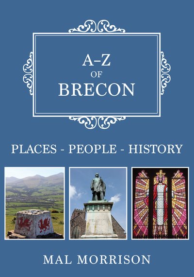 Cover for Mal Morrison · A-Z of Brecon: Places-People-History - A-Z (Pocketbok) (2020)