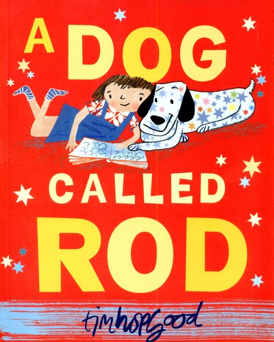 Cover for Tim Hopgood · A Dog Called Rod (Paperback Book) [Main Market Ed. edition] (2015)