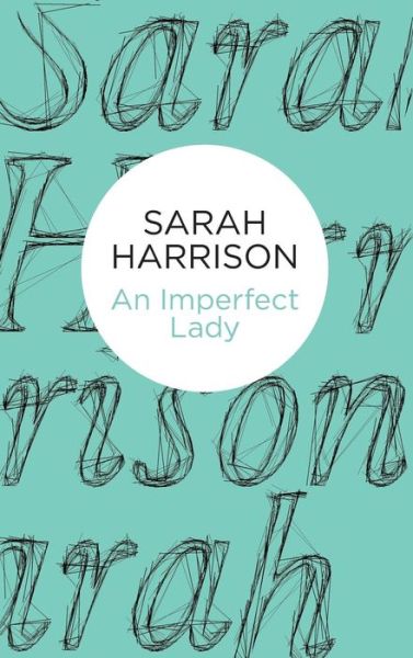 Cover for Sarah Harrison · Imperfect Lady (Hardcover Book) (2015)