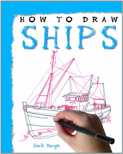 Cover for Mark Bergin · How to Draw Ships (How to Draw (Powerkids Press)) (Hardcover Book) [Reprint edition] (2010)