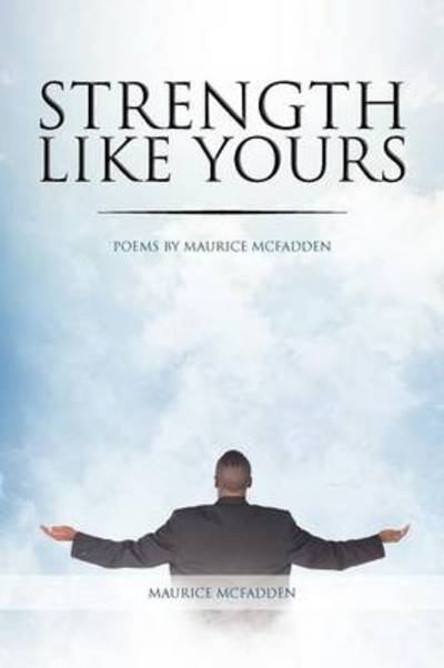 Cover for Maurice Mcfadden · Strength Like Yours: Poems by Maurice Mcfadden (Paperback Book) (2012)