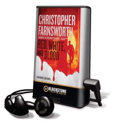 Red, White, and Blood - Christopher Farnsworth - Other - Blackstone Audiobooks - 9781455154777 - April 26, 2012