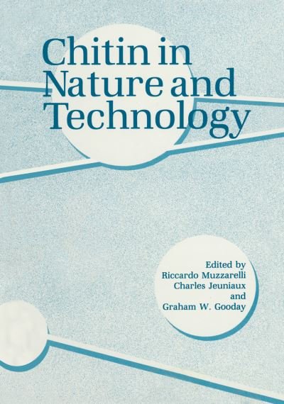 Cover for G W Gooday · Chitin in Nature and Technology (Paperback Bog) [Softcover reprint of the original 1st ed. 1986 edition] (2011)