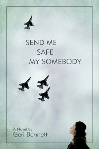 Cover for Geri Bennett · Send Me Safe My Somebody (Paperback Book) (2011)