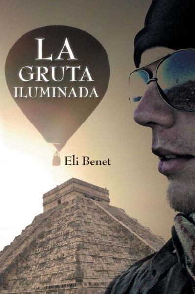 Cover for Eli Benet · La Gruta Iluminada (Taschenbuch) (2014)
