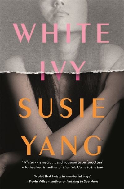 Cover for Susie Yang · White Ivy: Ivy Lin was a thief. But you'd never know it to look at her... (Hardcover Book) (2021)