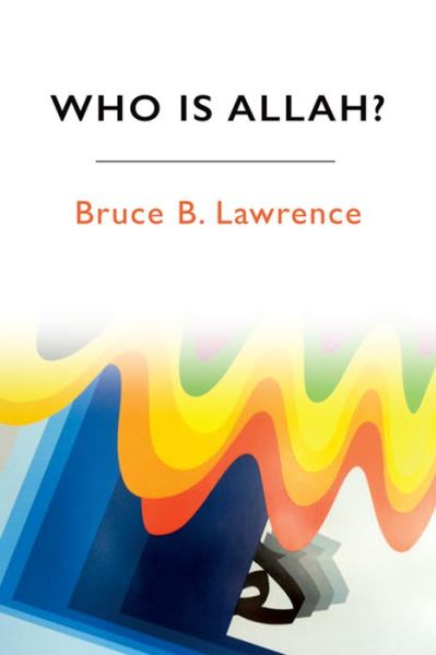 Cover for Bruce B. Lawrence · Who is Allah? (Hardcover Book) (2015)
