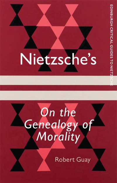 Cover for Robert Guay · Nietzsche's On the Genealogy of Morality (Hardcover Book) (2022)