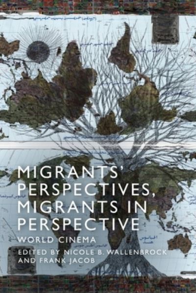 Cover for Migrants' Perspectives, Migrants in Perspective: World Cinema (Paperback Book) (2023)