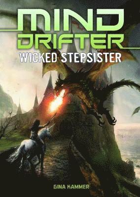 Cover for Kammer, Gina (Editor) · Wicked Stepsister - Mind Drifter (Paperback Book) (2018)